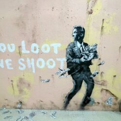 You Loot We Shoot Banksy